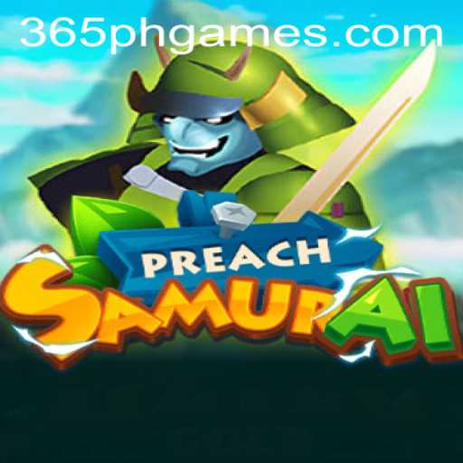 Discover PreachSamurai: A Riveting Game Experience with 365PH.COM